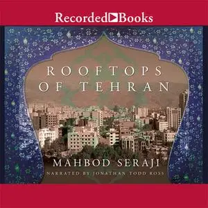 «Rooftops of Tehran» by Mahbod Seraji