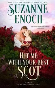 «Hit Me With Your Best Scot» by Suzanne Enoch