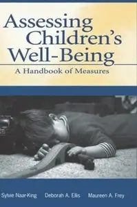 Assessing Children's Well-Being: A Handbook of Measures [Repost]