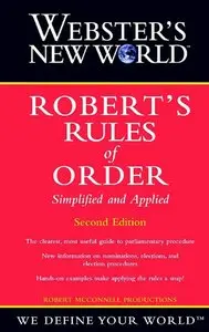 Webster's New World Robert's Rules of Order Simplified and Applied 