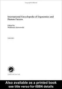 International Encyclopedia of Ergonomics and Human Factors (3 Volume Set)(Repost)
