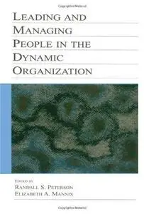 Leading and Managing People in the Dynamic Organization (Series in Organization and Management)