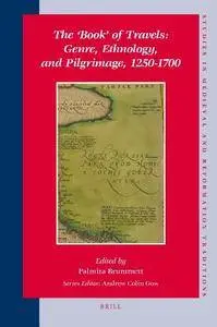 The Book of Travels: Genre, Ethnology, and Pilgrimage, 1250–1700