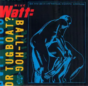 Mike Watt - Ball-Hog or Tugboat (1995)