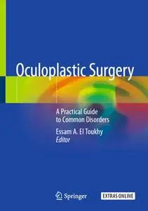 Oculoplastic Surgery: A Practical Guide to Common Disorders (Repost)