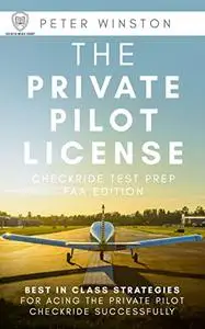 The Private Pilot License Checkride Test Prep – FAA Edition