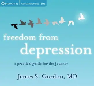 Freedom from Depression: A Practical Guide for the Journey [Audiobook]