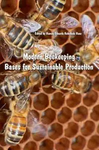 "Modern Beekeeping: Bases for Sustainable Production" ed. by Ramón Eduardo Rebolledo Ranz