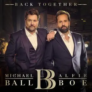 Michael Ball & Alfie Boe - Back Together (2019) [Official Digital Download 24/96]