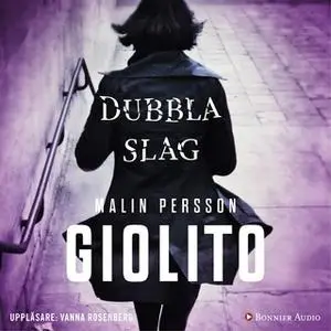 «Dubbla slag» by Malin Persson Giolito