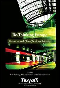Re-Thinking Europe: Literature and (Trans)National Identity.