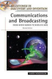 Communications And Broadcasting: From Wired Words to Wireless Web