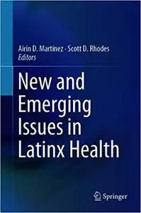 New and Emerging Issues in Latinx Health