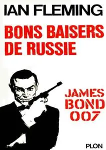 Ian Fleming, "James Bond 007 - Bons baisers de Russie"