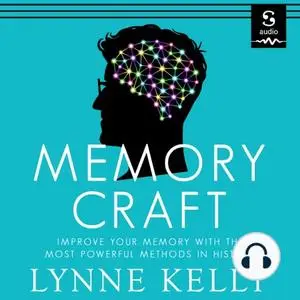 Memory Craft: Improve Your Memory with the Most Powerful Methods in History [Audiobook]