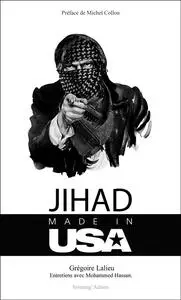 Jihad made in USA : Entretiens avec Mohamed Hassan - Grégoire Lalieu