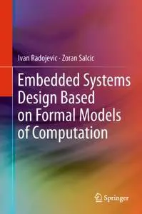 Embedded Systems Design Based on Formal Models of Computation