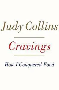 Cravings: How I Conquered Food