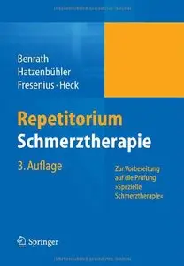 Repetitorium Schmerztherapie: Zur Vorbereitung auf die Prüfung "Spezielle Schmerztherapie" (repost)