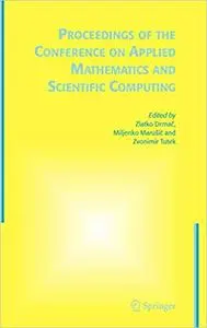Proceedings of the Conference on Applied Mathematics and Scientific Computing