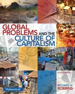 Global Problems and the Culture of Capitalism, 6 edition