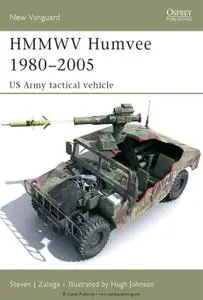 HMMWV Humvee 1980-2005: US Army tactical vehicle (New Vanguard, Book 122)