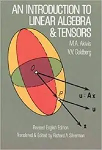 An Introduction to Linear Algebra and Tensors, Revised Edition