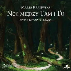 «Noc między Tam i Tu» by Marta Krajewska