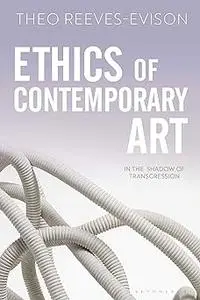 Ethics of Contemporary Art: In the Shadow of Transgression