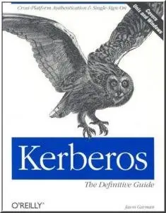 Kerberos: The Definitive Guide by Jason Garman