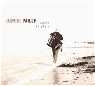 Daniel Mille - Apres la pluie (2005)