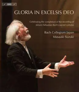 Masaaki Suzuki, Bach Collegium Japan - Bach: Gloria in excelsis Deo: Kantaten BWV 30,69,191 (2017) [Blu-Ray]