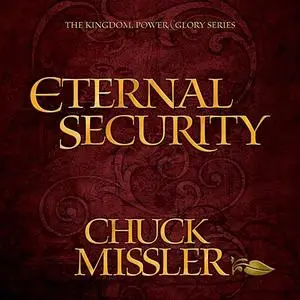 «Eternal Security» by Chuck Missler