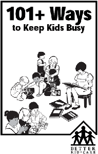 Kids in Control and 101 + Ways to Keep Kids Busy