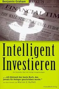 Intelligent Investieren: Der Bestseller über die richtige Anlagstrategie