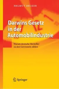 Darwins Gesetz in der Automobilindustrie: Warum deutsche Hersteller zu den Gewinnern zählen (repost)