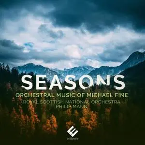 Royal Scottish National Orchestra & Philip Mann - Seasons: Orchestral Music of Michael Fine (2019)