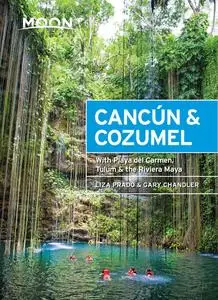 Moon Cancún & Cozumel: With Playa del Carmen, Tulum & the Riviera Maya (Travel Guide), 13th Edition