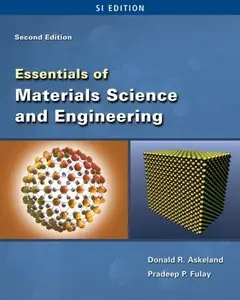 Essentials of Materials Science & Engineering - SI Version (Repost)