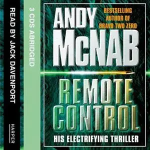 «Remote Control (Nick Stone Book 1)» by Andy McNab