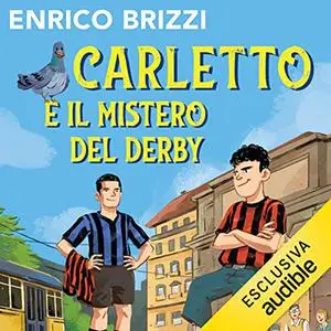 «Carletto e il mistero del derby» by Enrico Brizzi