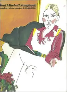 Joni Mitchell Songbook: Complete Volume Number 1 (1966-1970) by Joni Mitchell