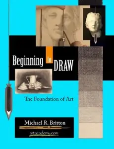 Beginning to Draw - The Foundation of Art (3 DVD's + Manual) [Repost]