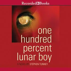 «One Hundred Percent Lunar Boy» by Stephen Tunney