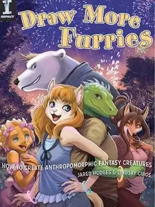 Draw More Furries: How to Create Anthropomorphic Fantasy Creatures