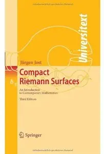 Compact Riemann Surfaces: An Introduction to Contemporary Mathematics (3rd edition) [Repost]