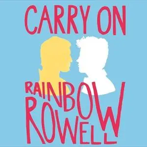 «Carry On» by Rainbow Rowell