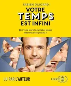 Fabien Olicard, "Votre temps est infini"
