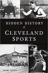 Hidden History of Cleveland Sports
