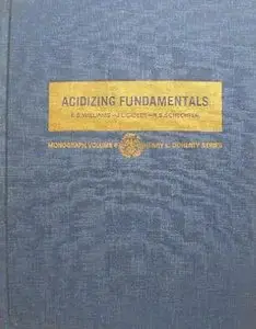 Acidizing Fundamentals by Bert B. Williams